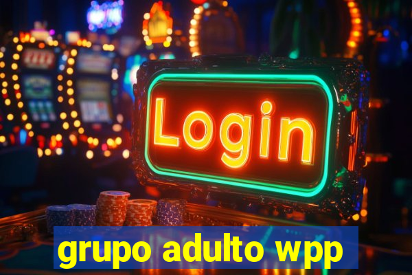 grupo adulto wpp